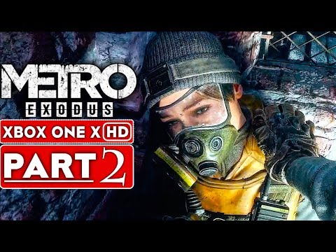 METRO EXODUS Gameplay Walkthrough Part 2 [1080p HD Xbox One X] - No Commentary