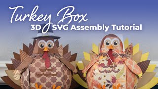 Turkey Box 3D SVG Assembly - Cutting Room Digital Designs