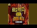Halgi Police Horn Vs Rada Mix 2