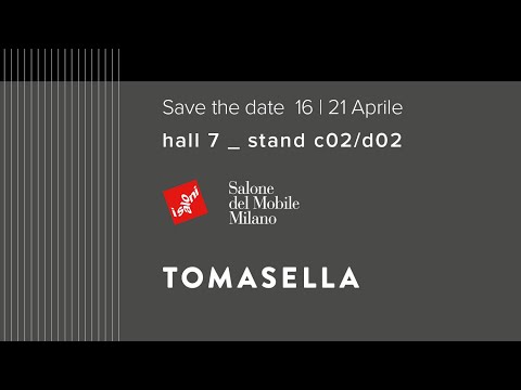 TOMASELLA - Salone del Mobile MILANO 2024