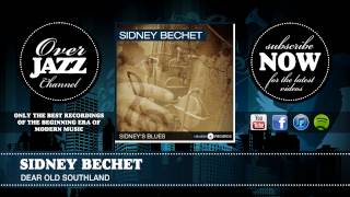 Sidney Bechet - Dear Old Southland (1940)