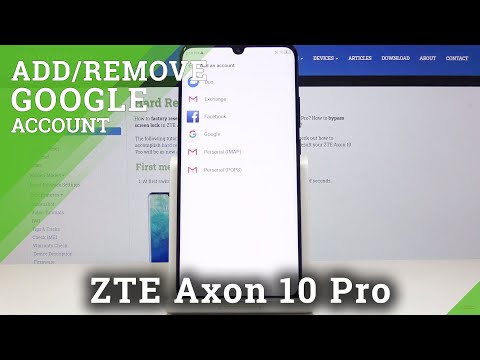 How to Add & Remove Google Account in ZTE Axon 10 Pro – Manage Google Account