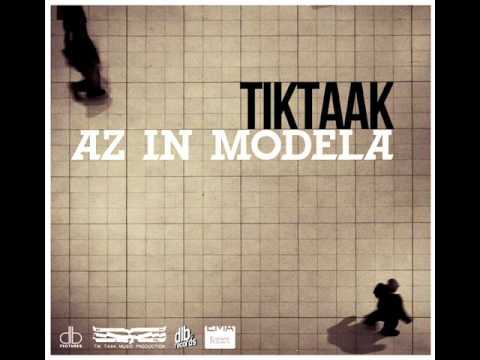 Tik Taak - Az In Modela