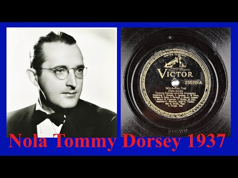 Nola - Tommy Dorsey - 1937