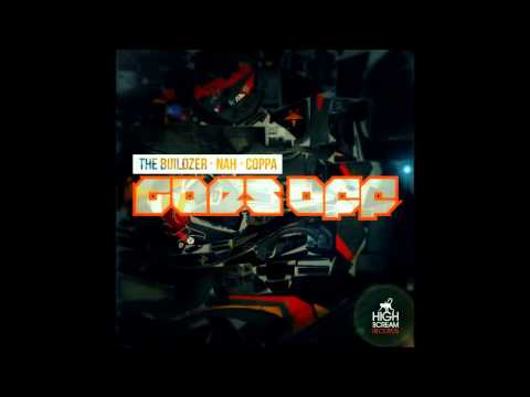 THE BUILDZER + NAH + COPPA - GOES OFF (Instrumental)