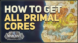 How to get All Primal Cores WoW
