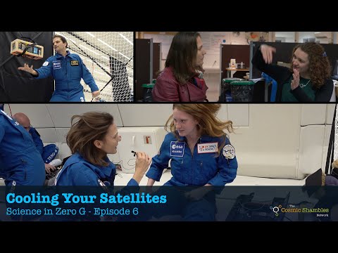 Cooling Your Satellites - Science in Zero G (Ep 6) with Ginny Smith and Helen Czerski