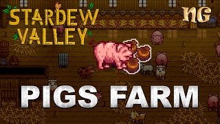 Stardew Valley 1.1 Tips: Making Alot of Money with Pig Farms
