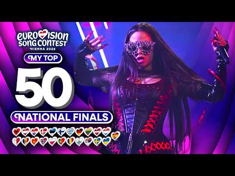 Eurovision 2026: National Finals Season - My Top 50 (NEW 🇸🇪🇦🇹🇷🇴)