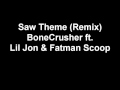 Saw Theme (Remix) - BoneCrusher ft. Lil Jon ...
