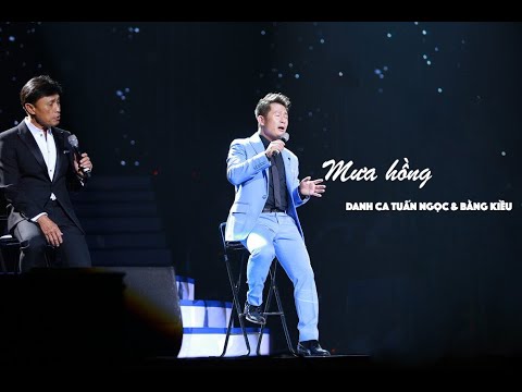 Mưa Hồng | Danh ca Tuấn Ngọc & Bằng Kiều (Live version)
