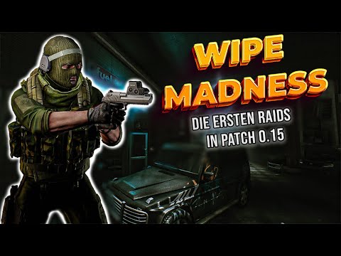 WIPE MADNESS🤙 Erste Raids in Patch 0.15 - Escape From Tarkov