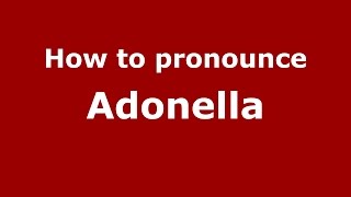 How to pronounce Adonella