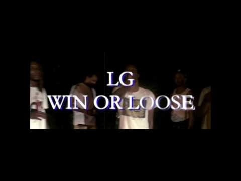 LG - Win Or Loose (Prod By: Montana)