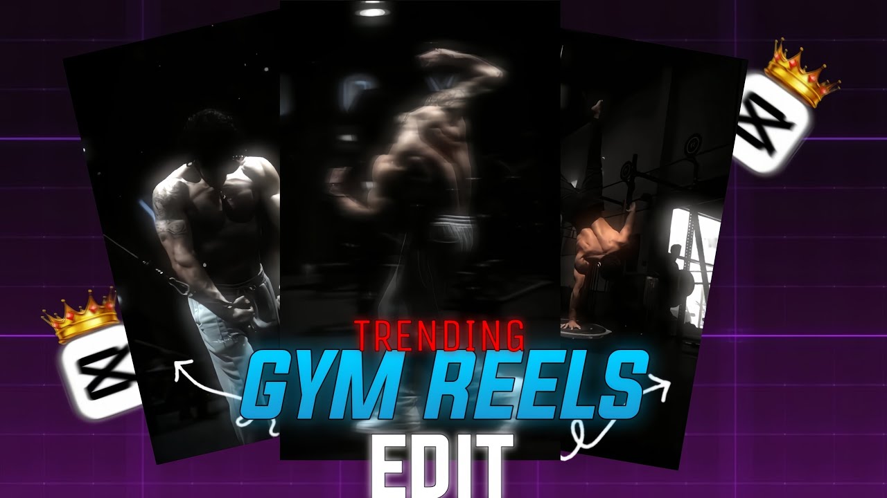 Trending Gym Reels Edit_| Instagram Viral Gym Reels Capcut #tutorial .