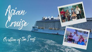Asian Cruise: Ovation of the Seas