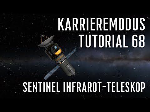 KSP 1.12 Karriere Tutorial 68 - Sentinel Infrarot-Teleskop
