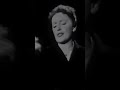 Edith Piaf - “Poor People of Paris” - September 23, 1956