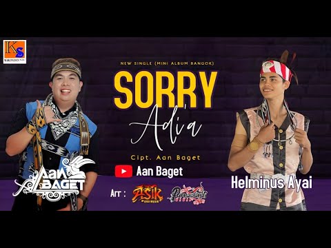 New Single (Mini Album Bangok) Sorry Adi'a - Aan Baget Ft Helminus Ayai ( Official Musik Video)