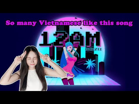 [Vietnamese Reaction] [EngSub] GRIEZII - 12AM. Wowww! Vietnamese like this song so much!!!!