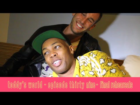 Toddy's World S2 - Ep 39 - Final Rehearsals