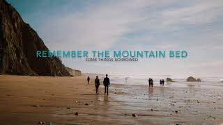 Remember the Mountain Bed
