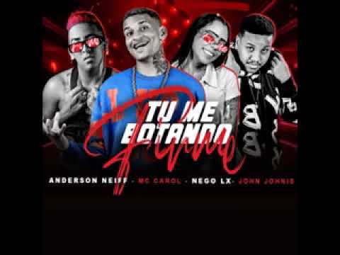 ANDERSON NEIFF NEGO LX MC CAROL 011 E JOHN JOHNIS -TU ME BOTANDO FIRME #andersonneiff #netolx