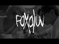 PIN x LONGULOUS - FOXGLUV (LYRIC VIDEO)