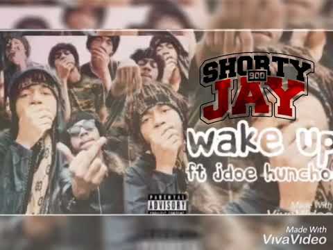 ShortyJay900 | Wake Up | Featuring Jdoe Huncho |@askamiah900 @askamiah