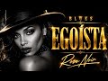 EGOISTA🖤🎤(Official Music lirycs) |Spanish Blues|Rose Noir
