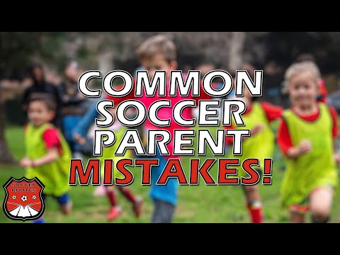 Common mistakes parents make with their child soccer player