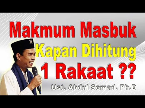 Kapan Dihitung 1 Rakaat Makmum Masbuk? - Ustadz Abdul Somad, Ph.D