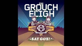 The Grouch & Eligh - Say G&E!