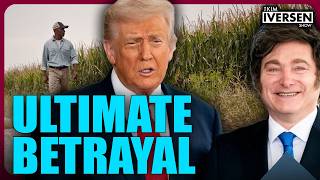 Trump BETRAYS American Farmers Goes Full Argentina First