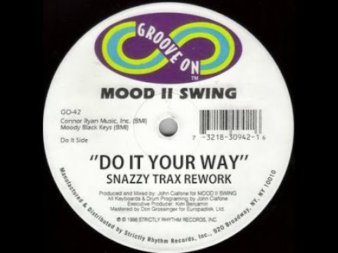 Mood II Swing - Do It Your Way (Snazzy Trax Rework)