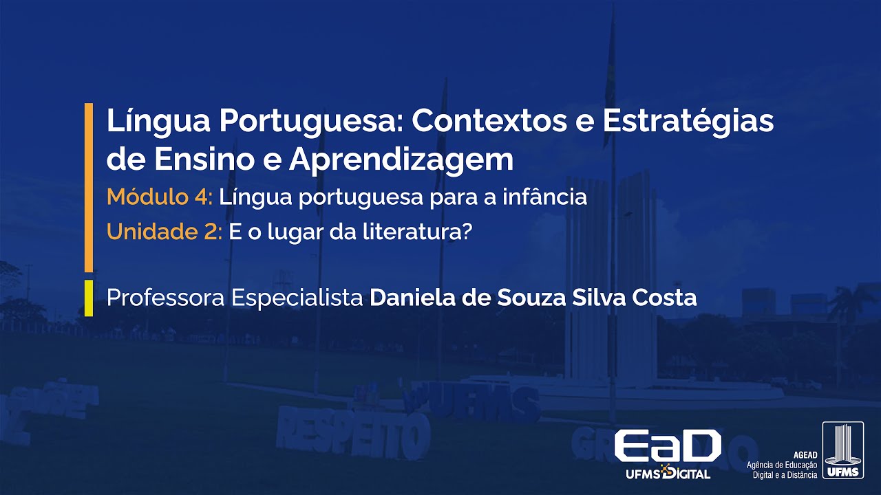 [UFMS Digital] Língua Portuguesa: contextos e estratégias de ensino - Módulo 4 - Unidade 2