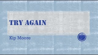 Try Again- Kip Moore Lyrics