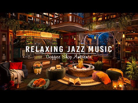 Jazz Relaxing Music for Study, Work ☕ Soothing Jazz Instrumental Music ~ Cozy Coffee Shop Ambience