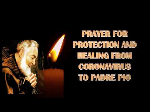 Prayer for Protection and Healing from Coronavirus to St. Padre Pio