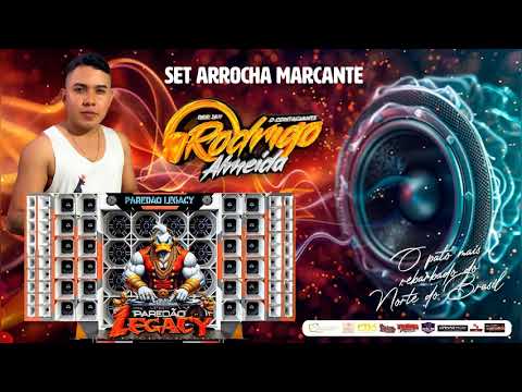SET ARROCHA MARCANTES ❤️ PAREDÃO LEGACY 🔉 DJ RODRIGO ALMEIDA ▶️