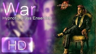 War - Hypnotic Brass Ensemble  [The Hunger Games - The Caesar Flickerman's show] HD