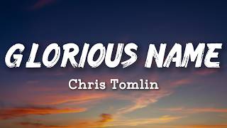 Chris Tomlin – GLORIOUS NAME | (New Song 2026) Cover Remix