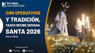 Con operativos y tradición, Taxco recibe Semana Santa 2026