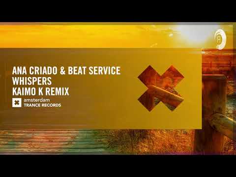 VOCAL TRANCE: Ana Criado & Beat Service - Whispers (Kaimo K Remix) [Amsterdam Trance] + LYRICS