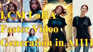 Faster Video Generation in A1111 using LCM LoRA | IP Adapter or Tile + Temporal Net  Controlnet