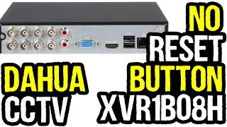 How to Reset Admin Password Dahua XVR1B08H Without Reset Button