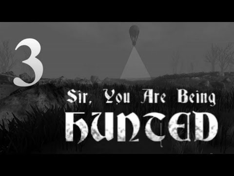 (Old LP) Sir, You Are Being Hunted Ep. 3
