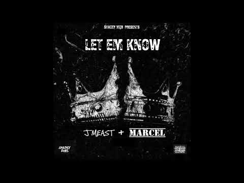J Meast & Marcel - Let Em Know