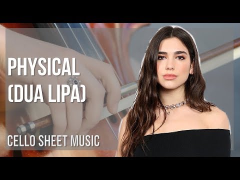 Cello Sheet Music: How to play Physical by Dua Lipa