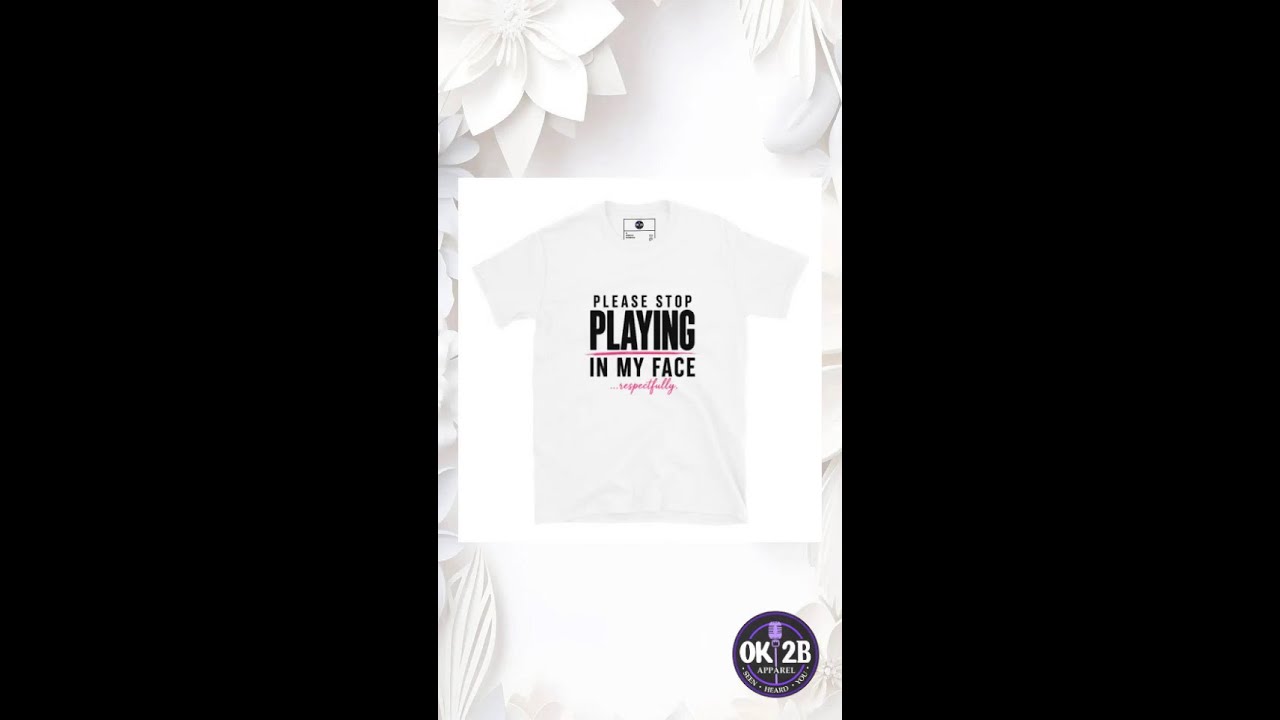 "Please Stop Playing In My Face" Unisex Tee Shirt